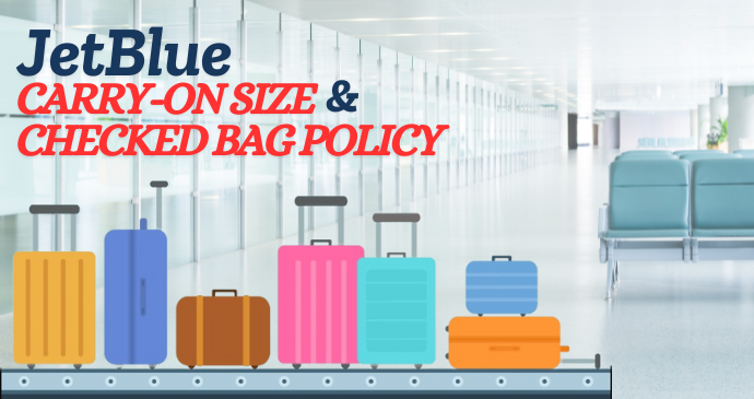 JetBlue Carry-On Size and Checked Bag Policy_202521573419.png